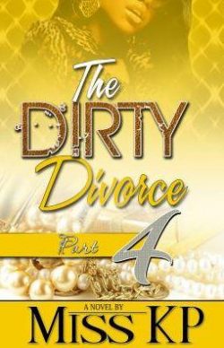 The Dirty Divorce Part 4