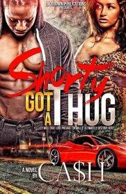 Shorty Got a Thug
