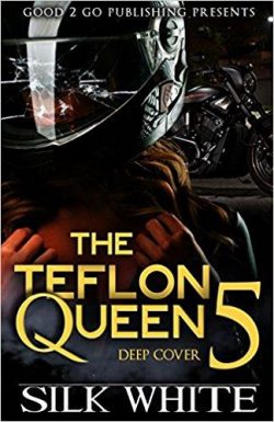 The Teflon Queen PT 5