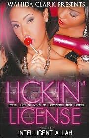 Lickin' License: From Lust to Love to Deception and Death