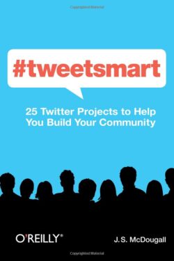 #Tweetsmart: 25 Twitter Projects to Help You Build Your Community