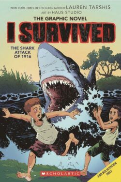 I Survived the Shark Attacks of 1916: A Graphic Novel (I Survived Graphic Novel #2): Volume 2