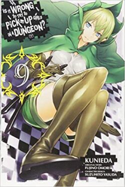 Is It Wrong to Try to Pick Up Girls in a Dungeon?, Vol. 9 (Manga)