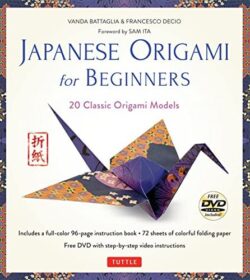 Japanese Origami for Beginners Kit: 20 Classic Origami Models: Kit with 96-Page Origami Book, 72 Origami Papers and Instructional Videos: Great for Ki