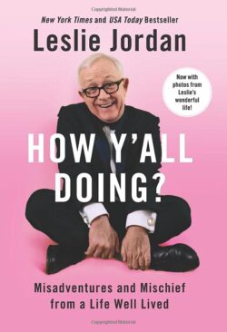 How Y'All Doing?: Misadventures and Mischief from a Life Well Lived