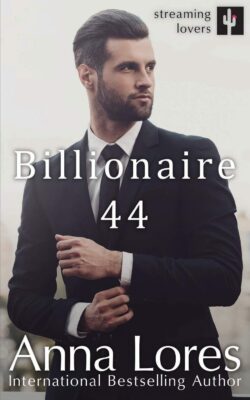 Streaming Lovers 03: Billionaire 44