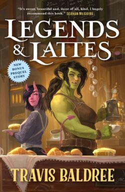 Legends & Lattes: A Novel of High Fantasy and Low Stakes