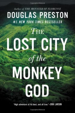 The Lost City of the Monkey God: A True Story