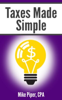 Taxes Made Simple: Income Taxes Explained in 100 Pages or Less