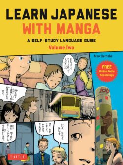Learn Japanese with Manga Volume Two: A Self-Study Language Guide (Free Online Audio)