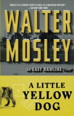 A Little Yellow Dog: An Easy Rawlins Novel
