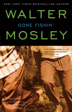 Gone Fishin': An Easy Rawlins Novel