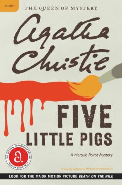 Five Little Pigs: A Hercule Poirot Mystery: The Official Authorized Edition