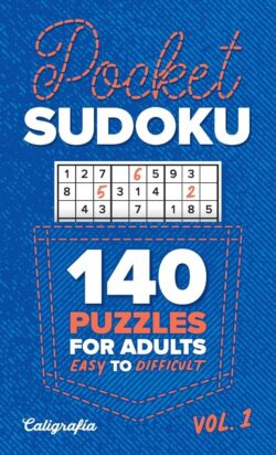 Pocket Sudoku: 140 Puzzles for Adults, Easy to Difficult