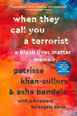 When They Call You a Terrorist: A Black Lives Matter Memoir