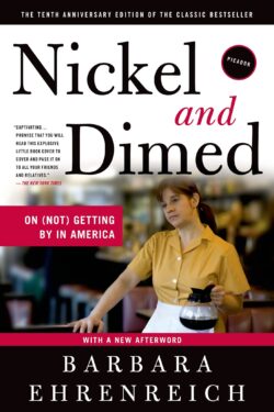 Nickel and Dimed (20th Anniversary Edition): On (Not) Getting by in America