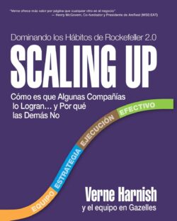 Scaling Up: Cómo Es Que Algunas Compañías Lo Logran