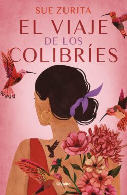 El Viaje de Los Colibríes / The Journey of the Hummingbirds