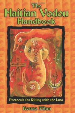 The Haitian Vodou Handbook: Protocols for Riding with the Lwa
