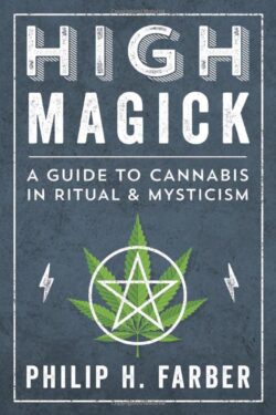 High Magick: A Guide to Cannabis in Ritual & Mysticism