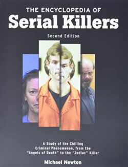 Encyclopedia of Serial Killers: Second Edition
