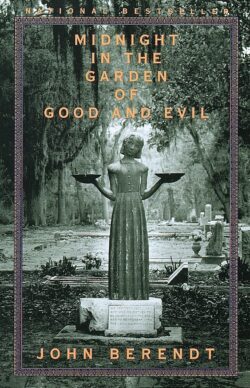 Midnight in the Garden of Good and Evil: A Savannah Story