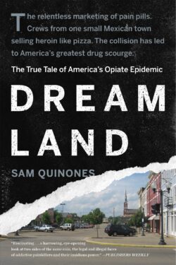 Dreamland: The True Tale of America's Opiate Epidemic