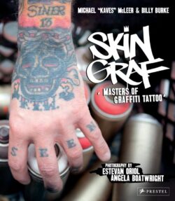 Skin Graf: Masters of Graffiti Tattoo (HC)