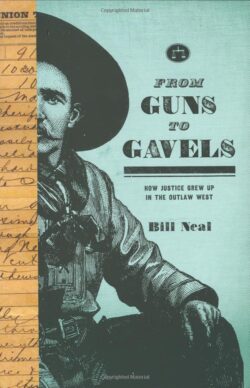 From Guns to Gavels: How Justice Grew Up (HC)