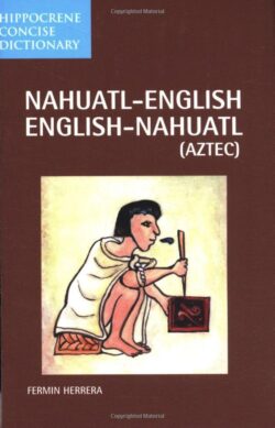 Nahuatl-English English-Nahuatl Concise Dictionary