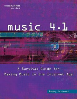 Music 4.1: A Survival Guide for Making Music in the Internet Age