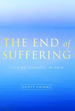 End of Suffering: Finding Purpose in Pain