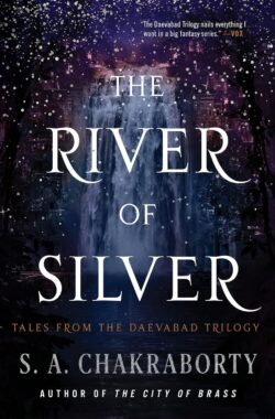 The River of Silver: Tales from the Daevabad Trilogy