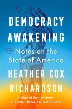 Democracy Awakening: Notes on the State of America