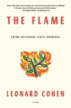 The Flame: Poems Notebooks Lyrics Drawings