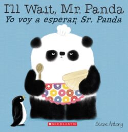 I'll Wait, Mr. Panda / Yo Voy a Esperar, Sr. Panda (Bilingual) (Bilingual Edition)