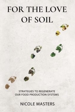 For the Love of Soil: Strategies to Regenerate Our Food Production Systems