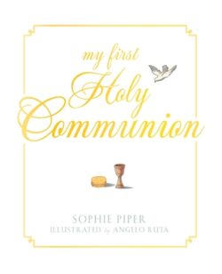 My First Holy Communion: Prayers for a Lifetime