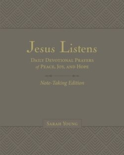 Jesus Listens Note-Taking Edition, Leathersoft, Gray, with Full Scriptures: Daily Devotional Prayers of Peace, Joy, and Hope