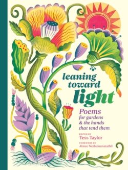 Leaning Toward Light: Poems for Gardens & the Hands That Tend Them