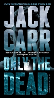 Only the Dead: A Thriller