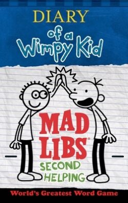 Diary of a Wimpy Kid Mad Libs: Second Helping: World's Greatest Word Game