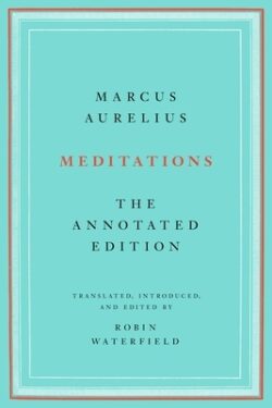 Meditations: The Annotated Edition