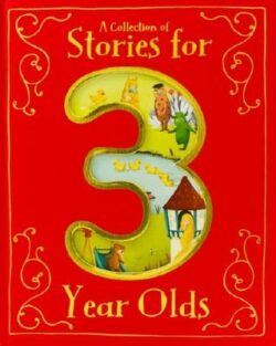 A Collection of Stories for 3 Year Olds