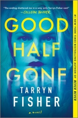Good Half Gone: A Twisty Psychological Thriller