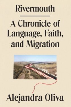 Rivermouth: A Chronicle of Language, Faith, and Migration