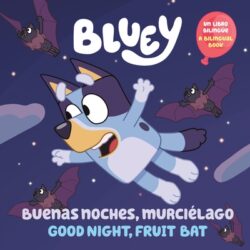 Bluey: Buenas Noches, Murci?lago: Un Libro Biling?