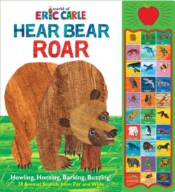 World of Eric Carle: Hear Bear Roar Sound Book [With Battery]