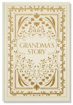 Grandma's Story: A Memory and Keepsake Journal for My Family