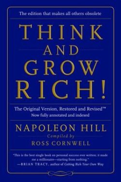 Think and Grow Rich!: The Original Version, Restored and Revised